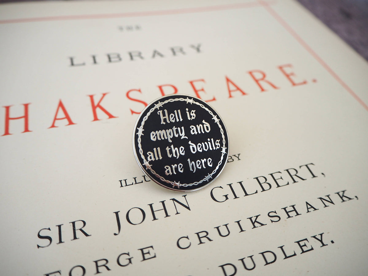 Literary Emporium The Tempest ‘Hell Is Empty’ Enamel Pin Badge - Shakespeare