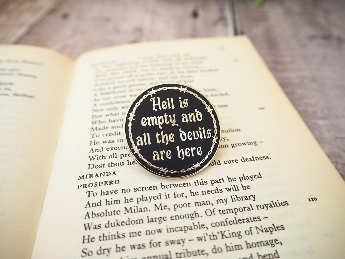 Literary Emporium The Tempest ‘Hell Is Empty’ Enamel Pin Badge - Shakespeare