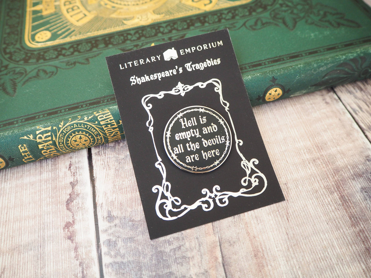 Literary Emporium The Tempest ‘Hell Is Empty’ Enamel Pin Badge - Shakespeare
