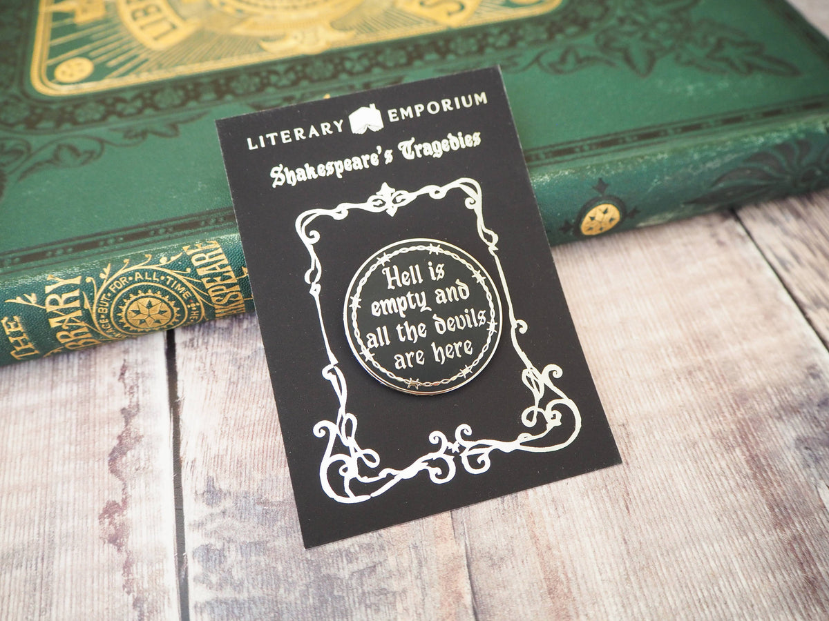 Literary Emporium The Tempest ‘Hell Is Empty’ Enamel Pin Badge - Shakespeare