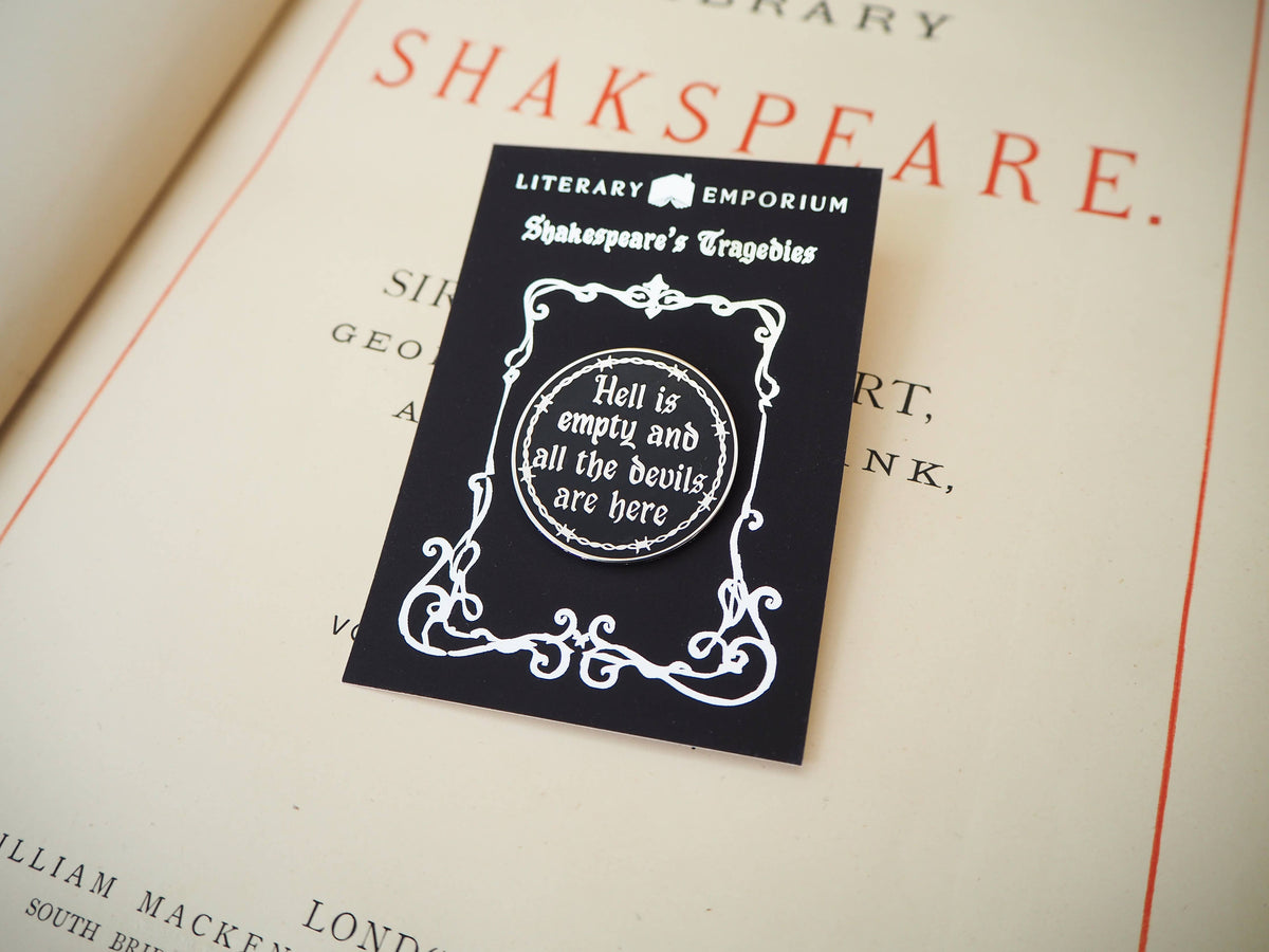 Literary Emporium The Tempest ‘Hell Is Empty’ Enamel Pin Badge - Shakespeare