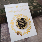 Literary Emporium Hermia 'She is Fierce' Pin Badge - Shakespeare Heroines