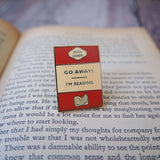 Literary Emporium 'Go Away I'm Reading' Book Lover Enamel Pin Badge